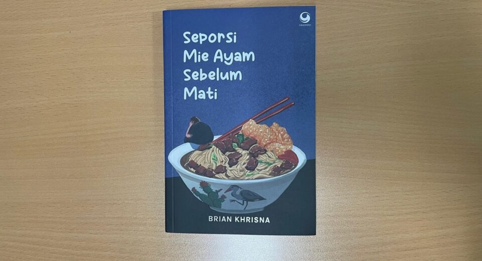 Sampul Buku Seporsi Mie Ayam Sebelum Mati [Sumber: Gramedia]